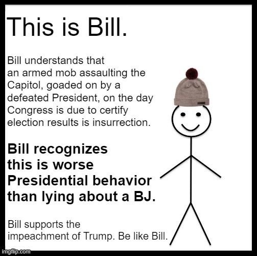 This is Bill Trump impeachment 2 | image tagged in this is bill trump impeachment 2 | made w/ Imgflip meme maker
