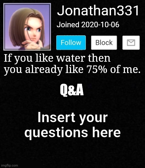 Q&A | Insert your questions here; Q&A | image tagged in yeet | made w/ Imgflip meme maker