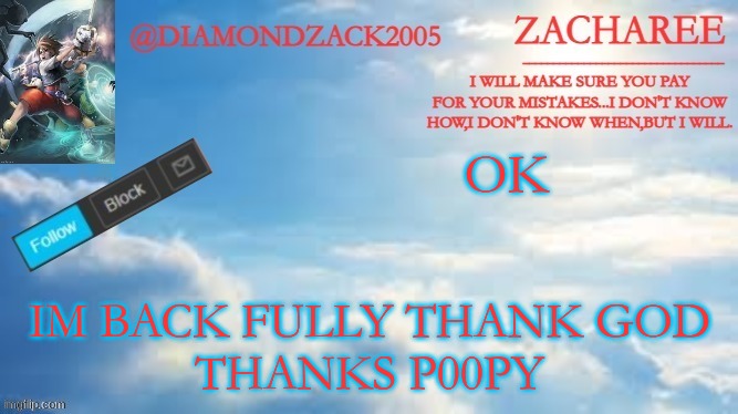 announcement temp #8 | OK; IM BACK FULLY THANK GOD
THANKS P00PY | image tagged in announcement temp 8 | made w/ Imgflip meme maker