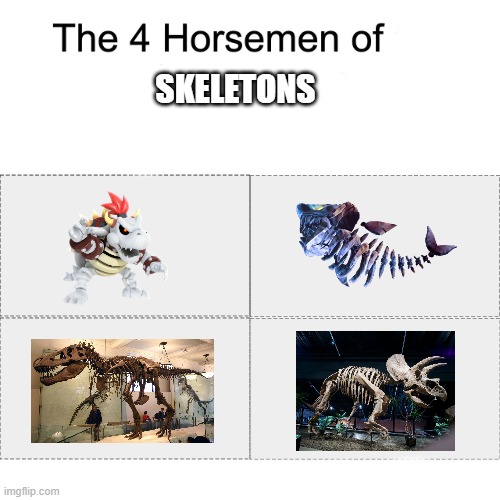 True story | SKELETONS | image tagged in four horsemen | made w/ Imgflip meme maker
