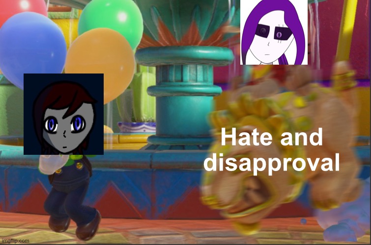 . | Hate and disapproval | image tagged in mario riding jixi | made w/ Imgflip meme maker
