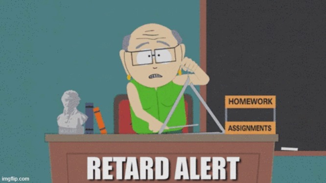 Retard Alert | image tagged in retard alert | made w/ Imgflip meme maker