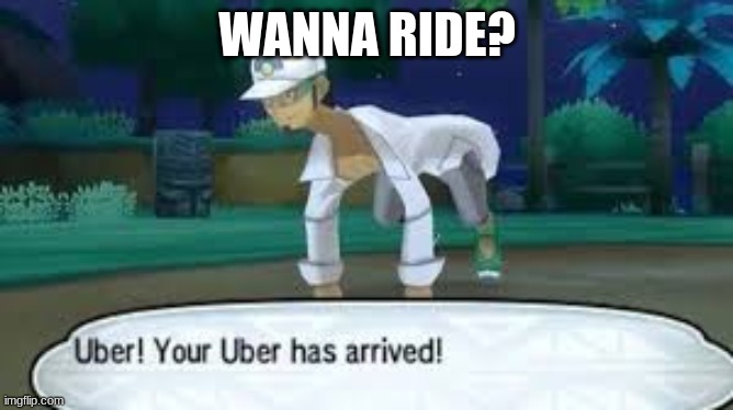 horse girls be like |  WANNA RIDE? | image tagged in horse,pokemon,anime,memes,funny,i love it when a plan comes together | made w/ Imgflip meme maker