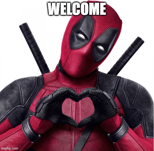 Deadpool heart | WELCOME | image tagged in deadpool heart | made w/ Imgflip meme maker