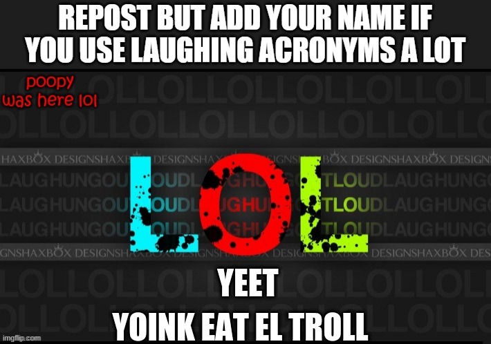 YOINK EAT EL TROLL; YEET | image tagged in yeet | made w/ Imgflip meme maker