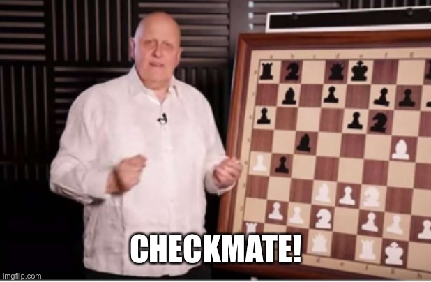Outstanding Move | CHECKMATE! | image tagged in outstanding move | made w/ Imgflip meme maker
