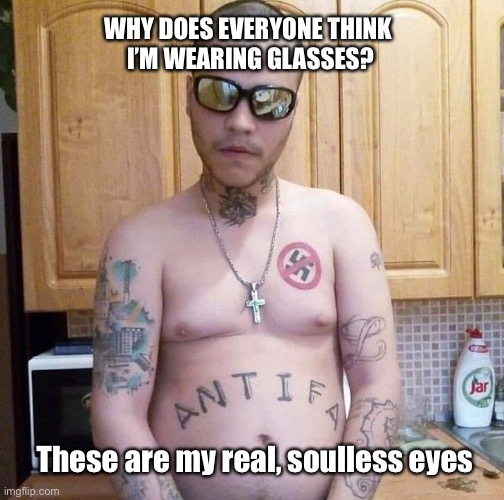 Anti First Amendment Clown | WHY DOES EVERYONE THINK 
I’M WEARING GLASSES? These are my real, soulless eyes | image tagged in anti first amendment clown | made w/ Imgflip meme maker