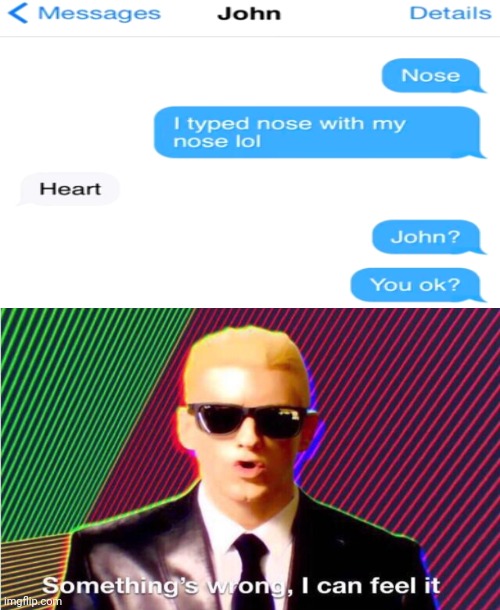 Something's wrong | image tagged in something s wrong | made w/ Imgflip meme maker