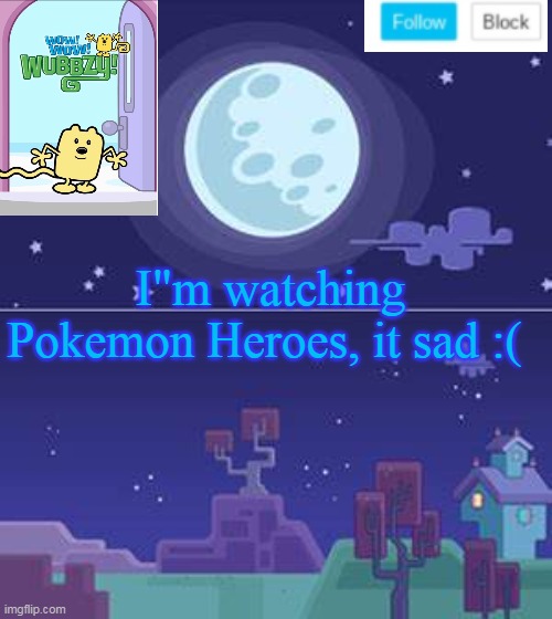 *Crys* Latios don't die :( | I"m watching Pokemon Heroes, it sad :( | image tagged in wubbzymon's annoucment,movie,pokemon | made w/ Imgflip meme maker