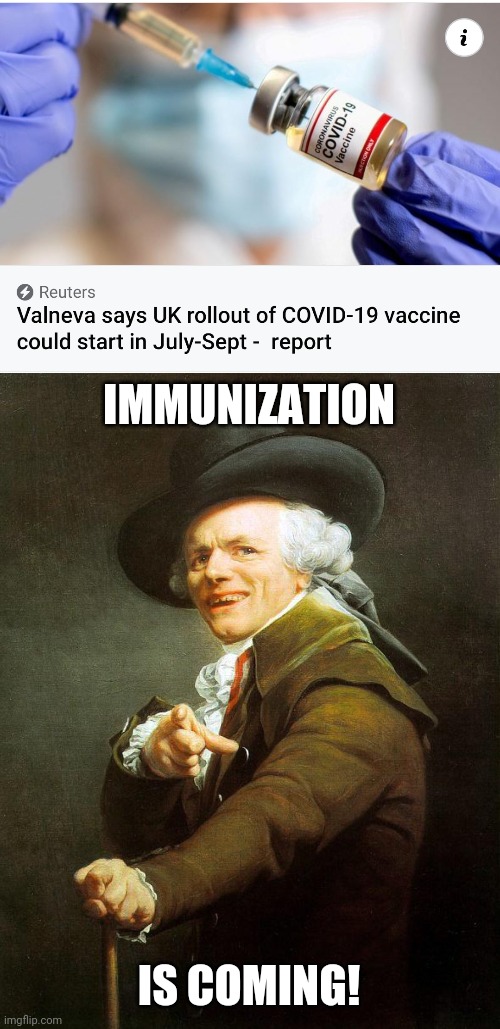 IMMUNIZATION; IS COMING! | image tagged in old french man,vaccines | made w/ Imgflip meme maker