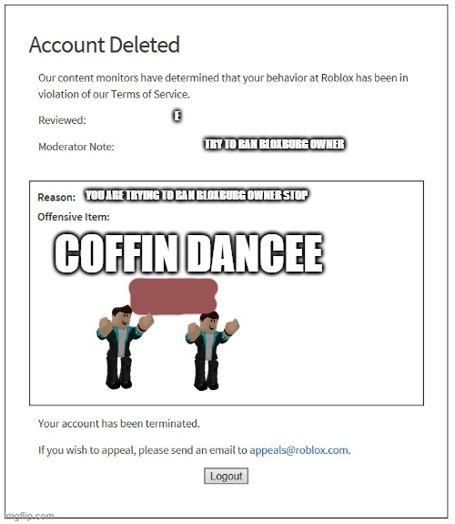 Gaming Banned From Roblox Memes Gifs Imgflip - account deleted roblox banned screen 2020