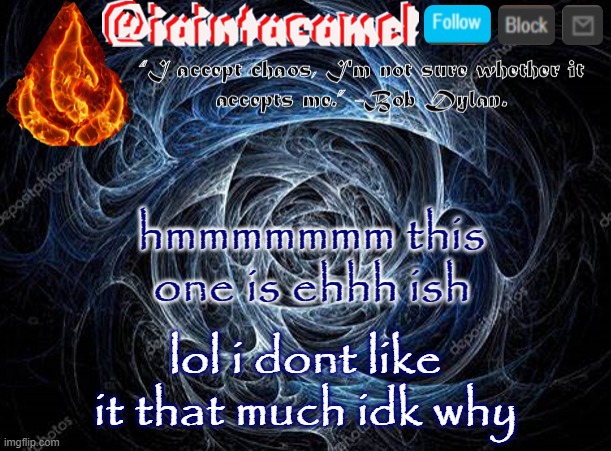 iaintacamel | hmmmmmmm this one is ehhh ish; lol i dont like it that much idk why | image tagged in iaintacamel | made w/ Imgflip meme maker