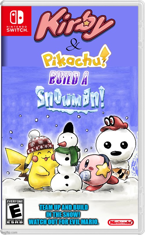SNOWMAN BUILDING AT IT'S FINEST! | TEAM UP AND BUILD IN THE SNOW! 
WATCH OUT FOR EVIL MARIO. | image tagged in pikachu,kirby,snowman,nintendo switch,winter,fake switch games | made w/ Imgflip meme maker
