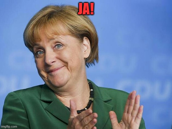 Angela Merkel | JA! | image tagged in angela merkel | made w/ Imgflip meme maker