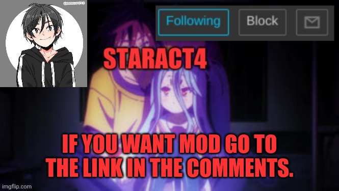 .;,;. | IF YOU WANT MOD GO TO THE LINK IN THE COMMENTS. | image tagged in staract4 starkugo announcement template | made w/ Imgflip meme maker