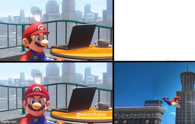 Mario jumps off of a building | image tagged in mario jumps off of a building | made w/ Imgflip meme maker