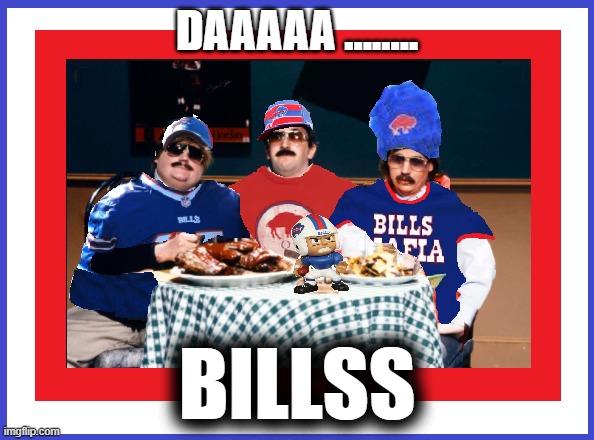 Who is going to win the AFC Championship this season ? | DAAAAA ........ BILLSS | image tagged in da bills | made w/ Imgflip meme maker