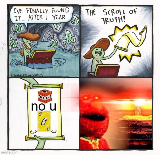 boom boom | no u | image tagged in memes,the scroll of truth | made w/ Imgflip meme maker