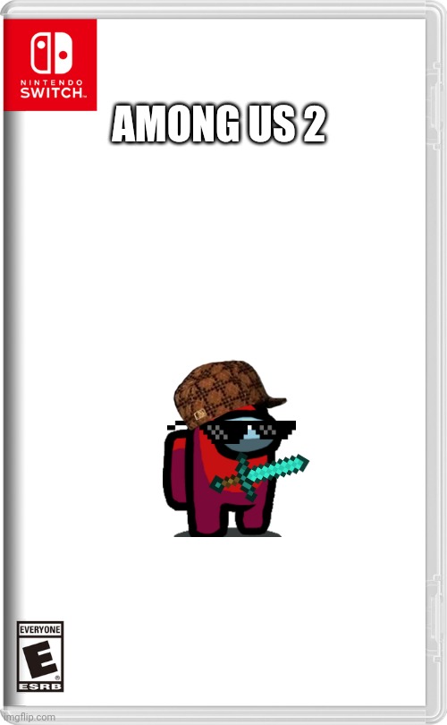 Nintendo Switch | AMONG US 2 | image tagged in nintendo switch | made w/ Imgflip meme maker