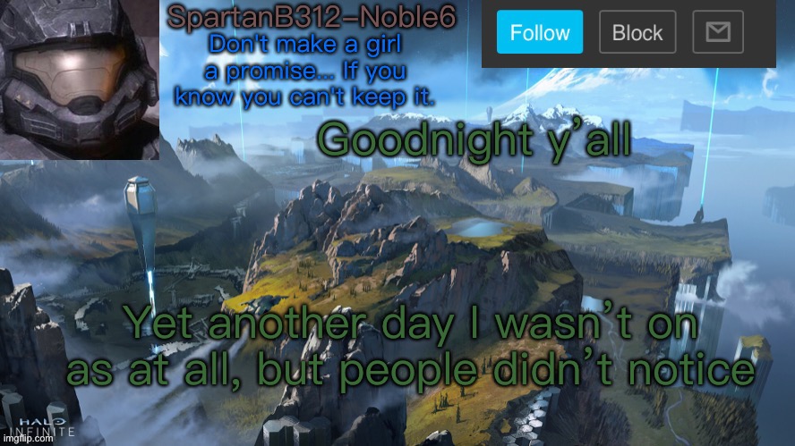Not that anyone would care nor notice | Goodnight y’all; Yet another day I wasn’t on as at all, but people didn’t notice | image tagged in noble6 announcement | made w/ Imgflip meme maker
