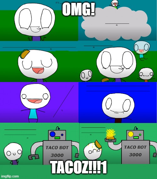Raining Tacos Remix | OMG! TACOZ!!!1 | image tagged in raining tacos remix | made w/ Imgflip meme maker