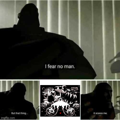 I fear no monster of the Underground. | image tagged in memes,i fear no man,undertale,amalgamates | made w/ Imgflip meme maker