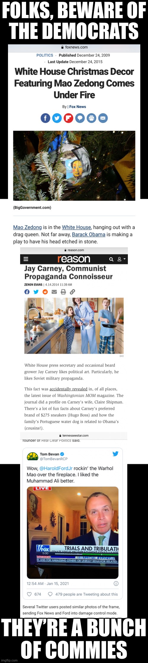 Here’s three evidences which prove that the Democrats are a bunch of commies! They can’t explain away this! | FOLKS, BEWARE OF
THE DEMOCRATS; THEY’RE A BUNCH
OF COMMIES | image tagged in democrat party,democratic socialism,communists,communist,communism,barack obama | made w/ Imgflip meme maker