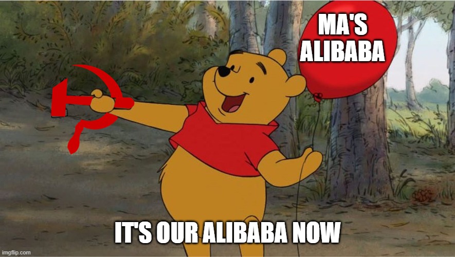 Communist Pooh | MA'S ALIBABA; IT'S OUR ALIBABA NOW | image tagged in communist pooh | made w/ Imgflip meme maker