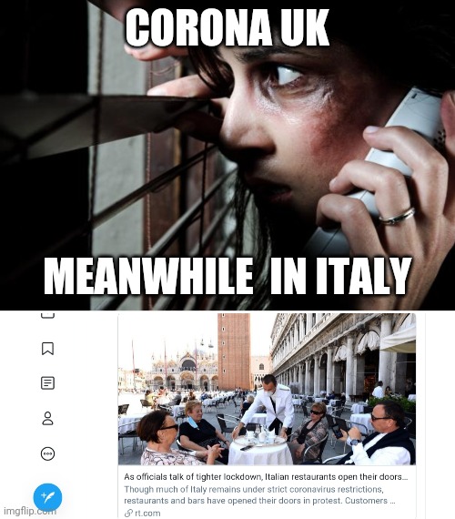 Ignorance | CORONA UK; MEANWHILE  IN ITALY | image tagged in anti-politics | made w/ Imgflip meme maker