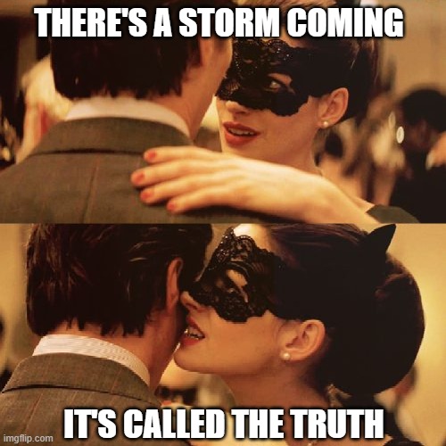 Drain the swamp | THERE'S A STORM COMING; IT'S CALLED THE TRUTH | image tagged in there's a storm coming,biden,trump,pelosi,kamala harris,drain the swamp | made w/ Imgflip meme maker