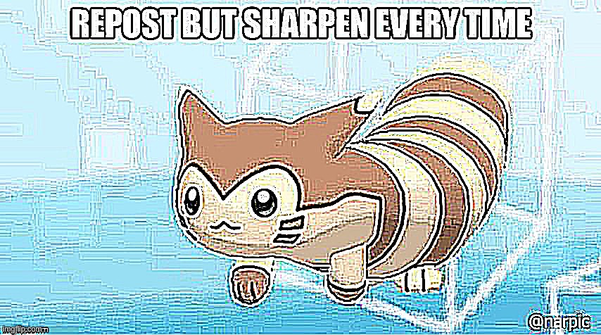 Let's get this to deep fried | image tagged in deep fried,sharpen,repost,pokemon,furret,memes | made w/ Imgflip meme maker