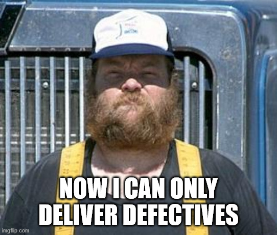 db trucker | NOW I CAN ONLY DELIVER DEFECTIVES | image tagged in db trucker | made w/ Imgflip meme maker
