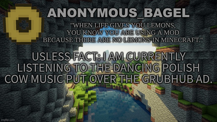 e | USLESS FACT: I AM CURRENTLY LISTENING TO THE DANCING POLISH COW MUSIC PUT OVER THE GRUBHUB AD. | image tagged in announcement thingy minecraft | made w/ Imgflip meme maker