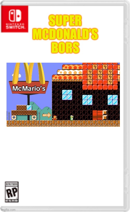 Super McDonald’s bors | SUPER 
MCDONALD’S 
BORS | image tagged in fake nintendo switch game | made w/ Imgflip meme maker