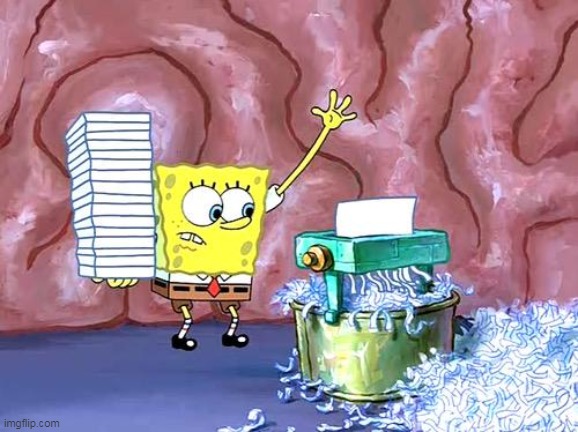 paper | image tagged in spongebob shredding | made w/ Imgflip meme maker