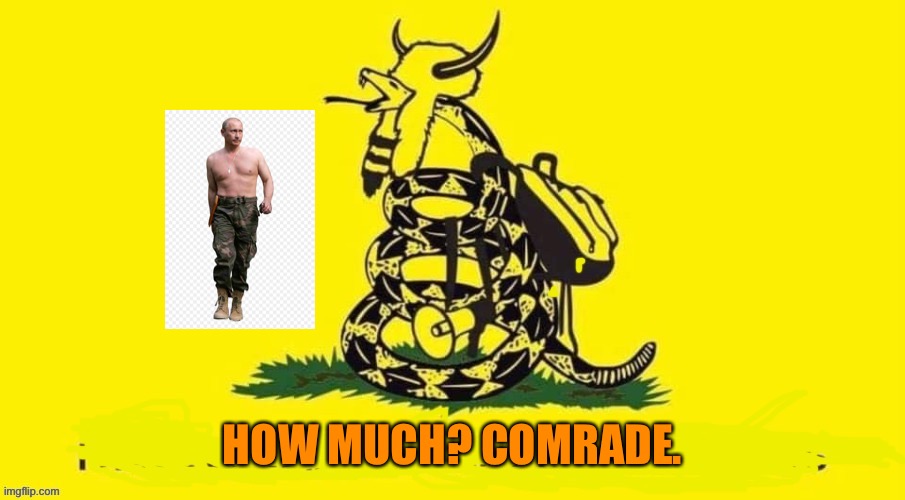 HOW MUCH? COMRADE. | made w/ Imgflip meme maker