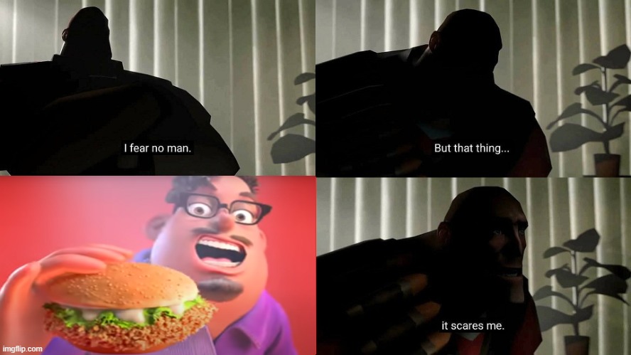 TF2 Heavy I fear no man | image tagged in tf2 heavy i fear no man | made w/ Imgflip meme maker