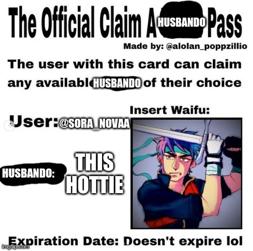 Simp Pass (For my stupid Ike kinnie mind to cease making thoughts) | HUSBANDO; HUSBANDO; @SORA_NOVAA; THIS HOTTIE; HUSBANDO: | image tagged in official claim a waifu pass | made w/ Imgflip meme maker