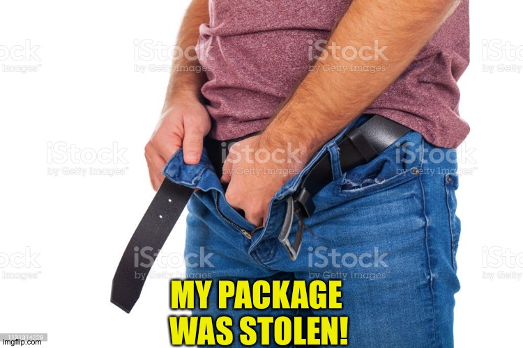 MY PACKAGE 
WAS STOLEN! | made w/ Imgflip meme maker