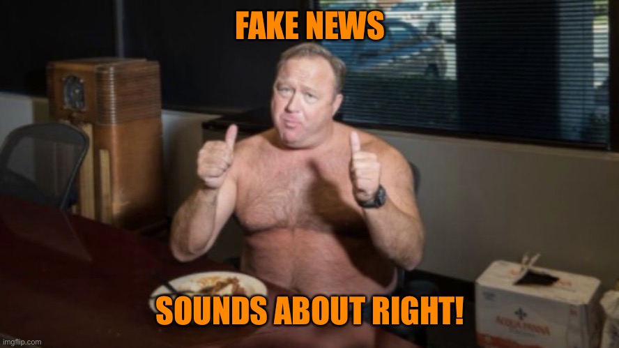 FAKE NEWS SOUNDS ABOUT RIGHT! | made w/ Imgflip meme maker