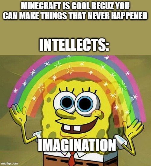 Meme Creator - Spongebob Imagination Meme Generator at !