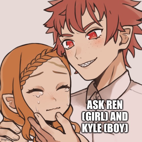 Totally didn’t get the idea while a certain someone served a certain other someone to a pit of silver man eating bugs | ASK REN (GIRL) AND KYLE (BOY) | image tagged in rei,unknowns former bf,totaly not,stop reading these | made w/ Imgflip meme maker
