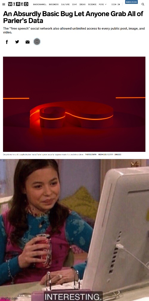 Query: Is a "hack" even a hack when the hackers can walk in the front door? | image tagged in parler hack,icarly interesting | made w/ Imgflip meme maker