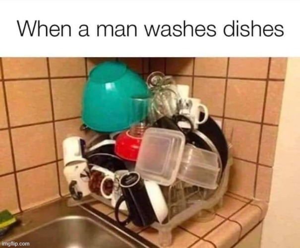 seen | image tagged in when a man washes dishes,dishes,dirty dishes,washing dishes,repost,reposts are awesome | made w/ Imgflip meme maker