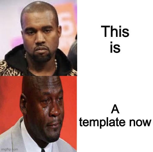 Serious to crying Drake template | This is; A template now | image tagged in serious to crying drake template | made w/ Imgflip meme maker