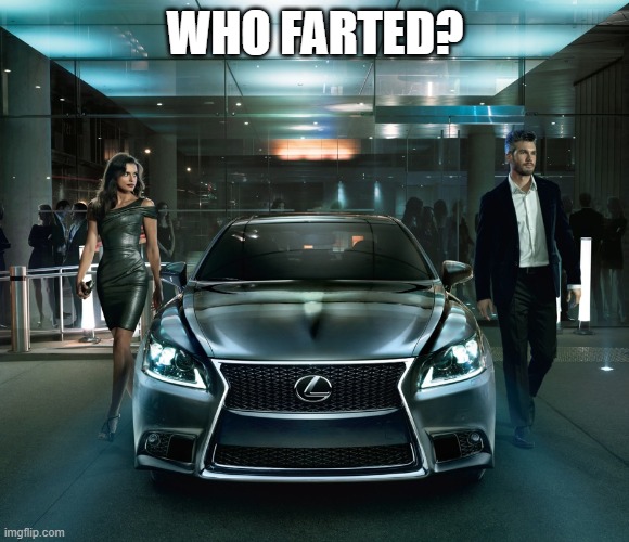 WHO FARTED? | image tagged in farting,farted | made w/ Imgflip meme maker