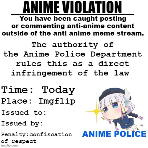 The official Anime Violation, brought to you by the Anime Police! | image tagged in official anime violation | made w/ Imgflip meme maker