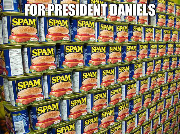 Your favorite food | FOR PRESIDENT DANIELS | image tagged in spam delicous,food,spam | made w/ Imgflip meme maker