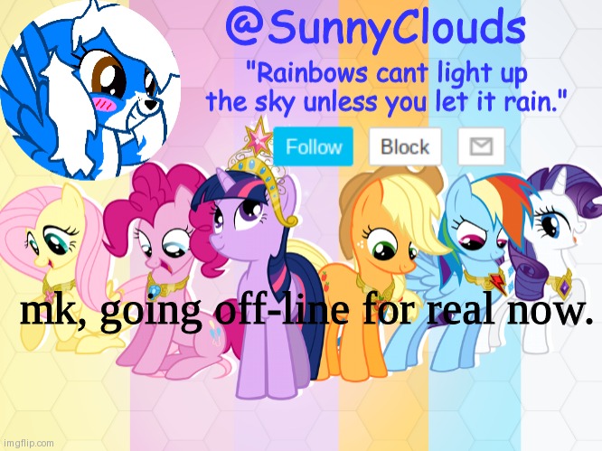 Expect a smut, darmug | mk, going off-line for real now. | image tagged in clouds mlp temp | made w/ Imgflip meme maker