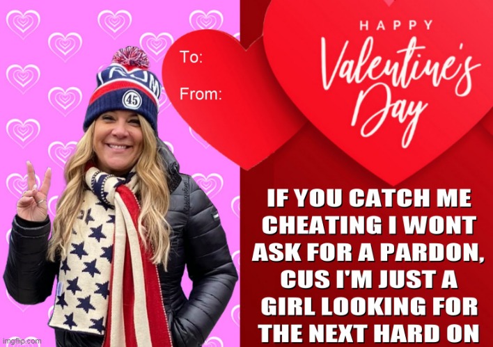 image tagged in valentine's day,valentines,cards,trump supporters,pardon,hard on | made w/ Imgflip meme maker